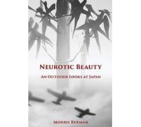 Neurotic Beauty: An Outsider Looks at Japan