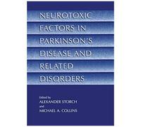 Neurotoxic Factors In Parkinson's Disease And Related Disorders