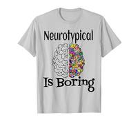 Neurotypique est ennuyeux drôle autisme ADD Cerveau neurodivergent T-Shirt, Homme, Argent, S