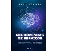 Neurovendas de Serviços: Ciência por Trás do Sucesso
