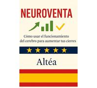 Neuroventa: Cómo usar el funcionamiento del cerebro para aumentar tus cierres