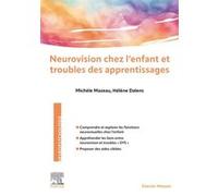 Neurovision chez l'enfant et troubles des apprentissages Michèle Mazeau (Auteur), Hélène Dalens (Auteur)