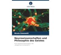 Neurowissenschaften und Philosophie des Geistes: Eine reduktive Interpretation des „Spiegelneuronensystems“