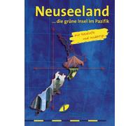 Neuseeland - Die grüne Insel im Pazifik