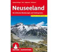 Neuseeland: Die schönsten Wanderungen und Trekkingrouten. 81 Touren mit GPS-Tracks