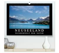 Neuseeland - Wunderwelt der Natur (hochwertiger Premium Wandkalender 2026 DIN A2 quer), Kunstdruck in Hochglanz: Faszinierende Aufnahmen von unberührten und einsamen Naturlandschaften Neuseelands.