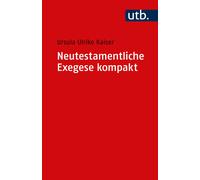 Neutestamentliche Exegese Kompakt