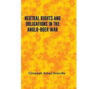 Neutral Rights and Obligations in the Anglo-Boer War