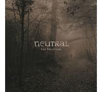Neutral - The Last Tale Of Love [Vinyl Lp] Ltd Ed