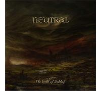 Neutral - The World of Disbelief