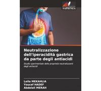 Neutralizzazione dell'iperacidità gastrica da parte degli antiacidi: Studio sperimentale delle proprietà neutralizzanti degli antiacidi