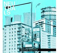 Neutrals - Bus Stop Nights E.P. [Import]
