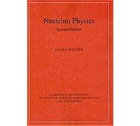 Neutrino Physics, Cambridge Monographs on Particle Physics, Nuclear Physics and Cosmology
