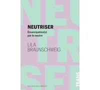 Neutriser - Emancipation(S) Par Le Neutre