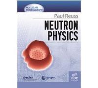 Neutron Physics Paul Reuss (Auteur)