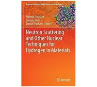 Neutron Scattering And Other Nuclear Techniques For Hydrogen In Materials