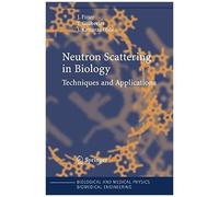 Neutron Scattering In Biology - Techniques And Applications