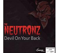 The Neutronz - Devil on Your Back [Import]