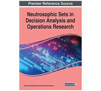 Neutrosophic Sets In Decision Analysis And Operations Research