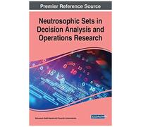 Neutrosophic Sets In Decision Analysis And Operations Research