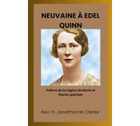 NEUVAINE À EDEL QUINN: Prières de la Légion de Marie et litanie spéciale