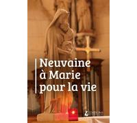 Neuvaine à la Vierge Marie pour la vie - Editions Marie de Nazareth - Marie De Nazareth - broché - Essai