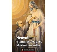 Neuvaine À L'immaculée Avec Maximilien Kolbe