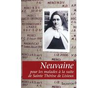 Neuvaine À Notre-Dame Des Victoires Pour Les Malades À La Suite De Sainte Thérèse De Lisieux Et De Sa Famille