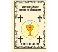 Neuvaine À Saint Cyrille De Jérusalem.