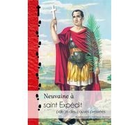 Neuvaine à saint Expédit, patron des causes pressées - L394 - Rassemblement à Son Image - Rassemblement A Son Image - broché - Essai