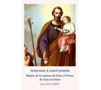 Neuvaine À Saint Joseph Maître De La Maison De Dieu Et Prince De Tous Ses Biens