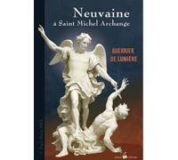 Neuvaine à Saint Michel Archange - Guerrier de lumière - Paul Marie Mba - Ass.coeur De Jesus Ephese - broché - Essai