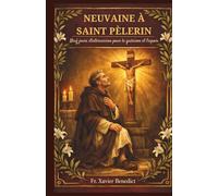 NEUVAINE À SAINT PÈLERIN: Neuf jours d'intercession pour la guérison et l'espoir
