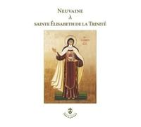 Neuvaine À Sainte Élisabeth De La Trinité
