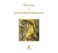 Neuvaine à sainte Marie-Madeleine - Neuvaines Du carmel - Du Carmel Eds - broché - Témoignage