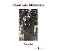 Neuvaine au bienheureux Marie- Eugène de l'Enfant-Jésus