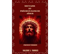 NEUVAINE AU PRÉCIEUX SANG DE JÉSUS: Un puissant voyage de neuf jours de miséricorde, de guérison et de protection