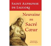 Neuvaine au Sacré-Coeur - Alphonse de Liguori - Traditions Monastiques Eds - broché - Essai
