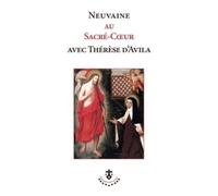 Neuvaine au Sacré-Coeur avec Thérèse d'Avila - Neuvaines Du carmel - Du Carmel Eds - broché - Témoignage