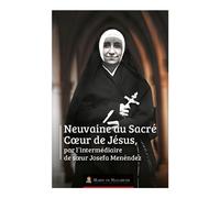 Neuvaine au Sacré-Coeur de Jésus par l'intermédiaire de Soeur Joséfa Menéndez - Association Marie de Nazareth - Marie De Nazareth - broché - Essai