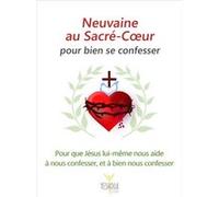 Neuvaine au Sacré-Cœur pour bien se confesser LETHU Bertrand (Auteur)