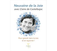 Neuvaine de la Joie avec Claire de Castelbajac