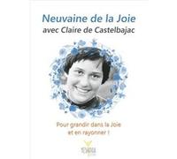 Neuvaine de la Joie avec Claire de Castelbajac Bertrand LETHU (Auteur)