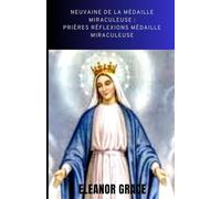Neuvaine de la médaille miraculeuse: Prières Réflexions médaille miraculeuse