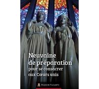 Neuvaine de Préparation pour se consacrer aux Coeurs Unis