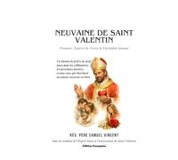 NEUVAINE DE SAINT VALENTIN: Trouver, Guérir et Vivre le Véritable Amour