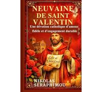 NEUVAINE DE SAINT VALENTIN: Une dévotion catholique d'amour fidèle et d'engagement durable