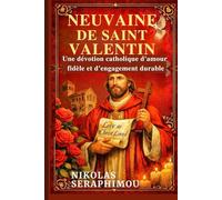 NEUVAINE DE SAINT VALENTIN: Une dévotion catholique d'amour fidèle et d'engagement durable