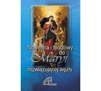 Neuvaine et prières à Marie dénouant les nœuds - Œuvres complètes (Literatur, Religion auf Polnisch)