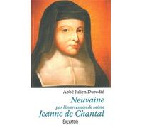 Neuvaine Par L'intercession De Sainte Jeanne De Chantal